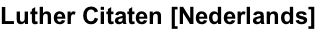 Luther Citaten [Nederlands]